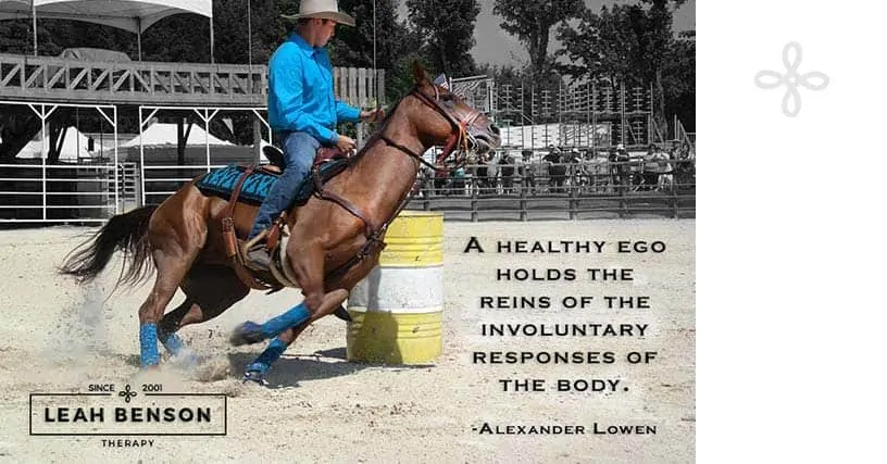 A Healthy Ego Holds the Reins