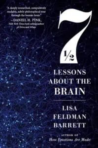 A book called Seven and a half lessons about the brain by Lisa Feldman Barrett