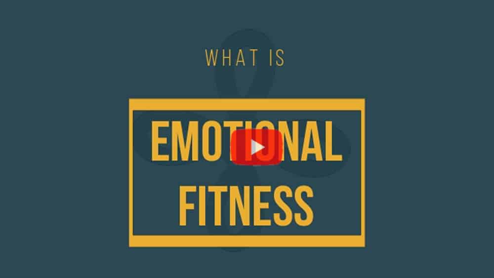 What is Emotional Fitness? A YouTube video.