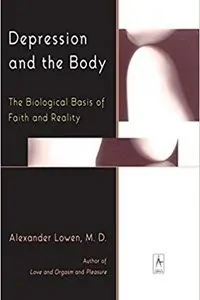 Depression-and-the-Body-The-Biological-Basis-of-Faith-and-Reality
