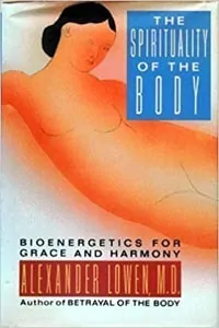 Spirituality-of-the-Body-Bioenergetics-for-Grace-and-Harmony