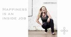 Happiness is an inside job