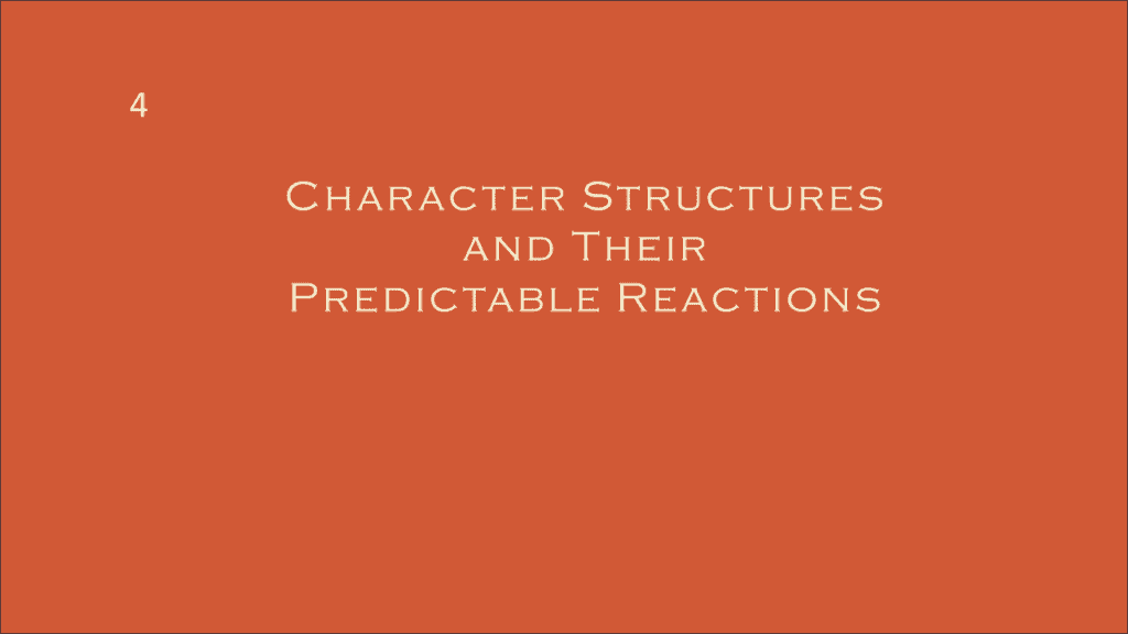 Character structures and their predictable reactions