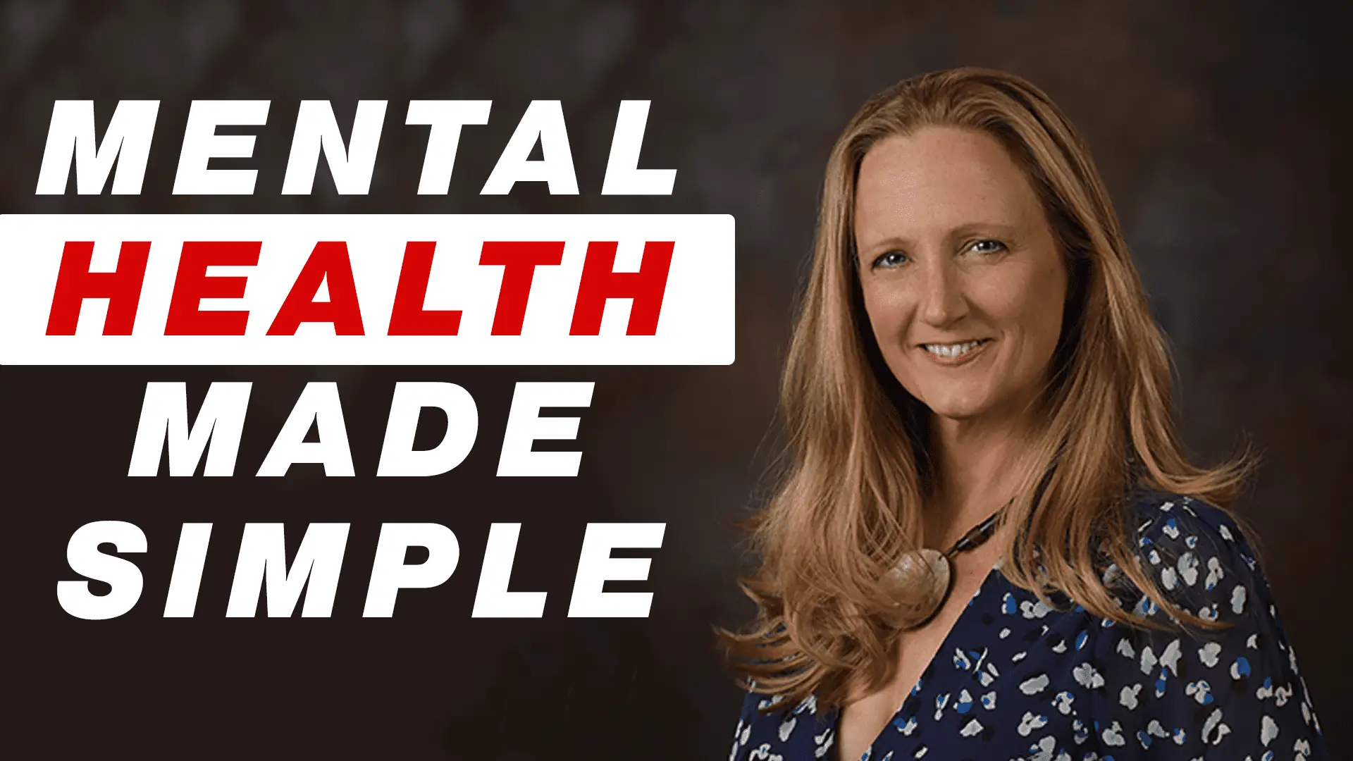 Mental Health Made Simple with a photo of Leah Benson, LMHC