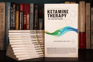 Photograph of the book titled, "The Beginner's Guide to Ketamine Therapy for Mental Health" by Leah Benson, LMHC