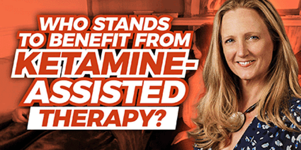 Photo of Leah Benson with the words, "Who Stands to Benefit from Ketamine-Assisted Therapy?"
