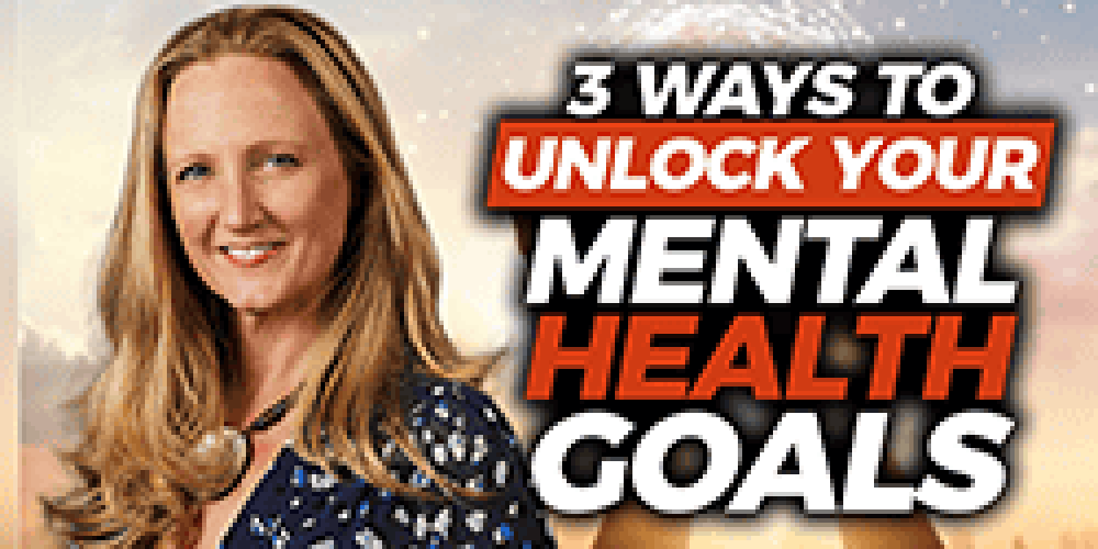 photo of Leah Benson and "3 Ways to Unlock Your Mental Health Goals"